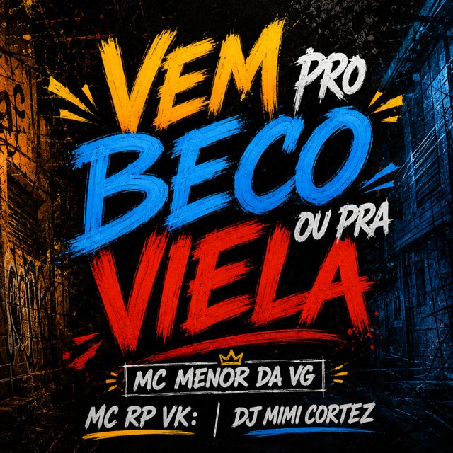 MC MENOR DA VG - 'VEM PRO BECO OU PRA VIELA (feat. MC RP VK & DJ MIMI CORTEZ)' [Ringtone]