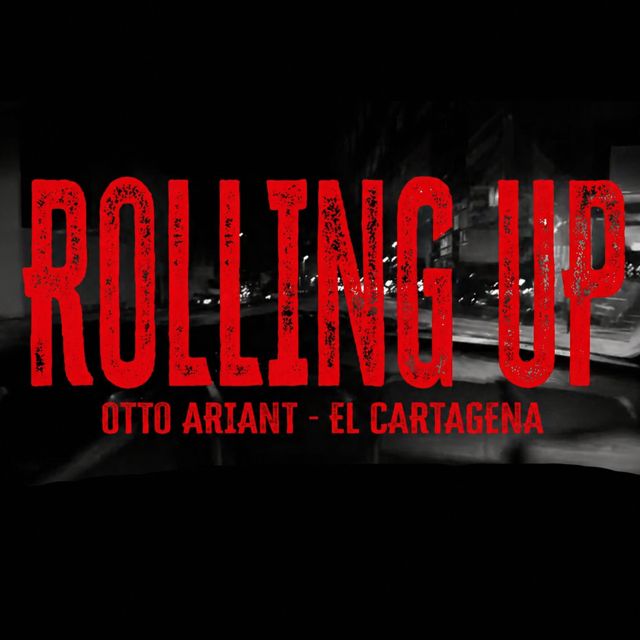 Otto ariant - 'ROLLING UP (feat. El Cartagena)' [Ringtone]
