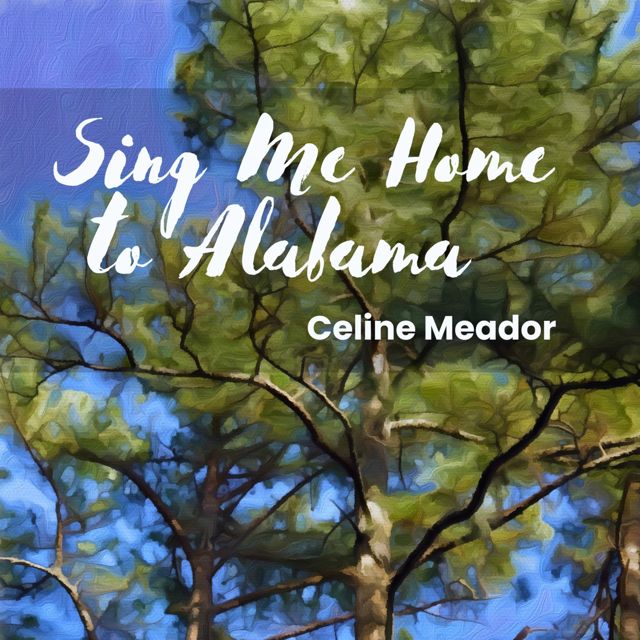 Celine Meador - 'Sing Me Home to Alabama' [Ringtone]