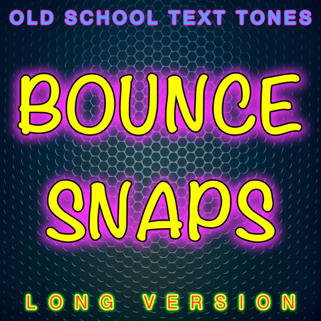 Old School Text Tones - 'Bounce Snap Long Version' [Ringtone]