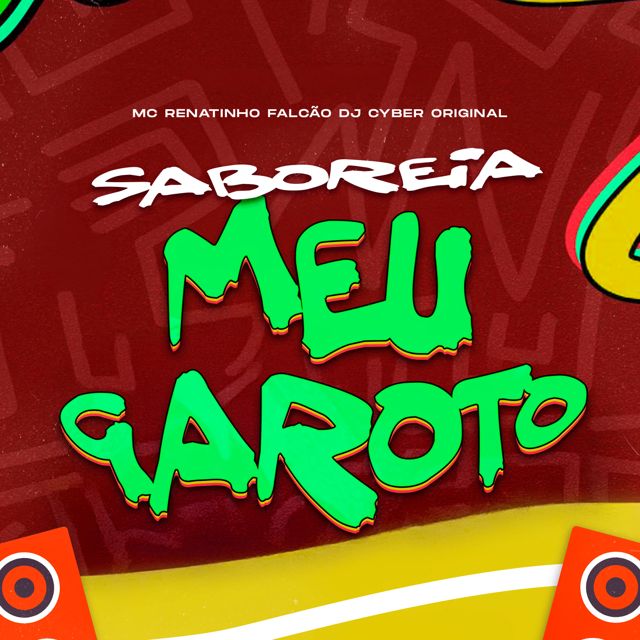 DJ Cyber Original - 'SABOREIA MEU GAROTO (feat. MC Renatinho Falcão)' [Ringtone]
