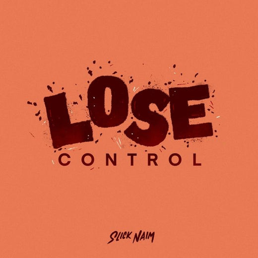 Slick Naim - 'Lose Control' [Ringtone]
