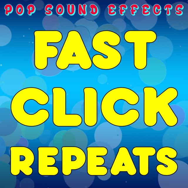 Pop Sound Effects - 'Fast Click Repeats' [Ringtone]