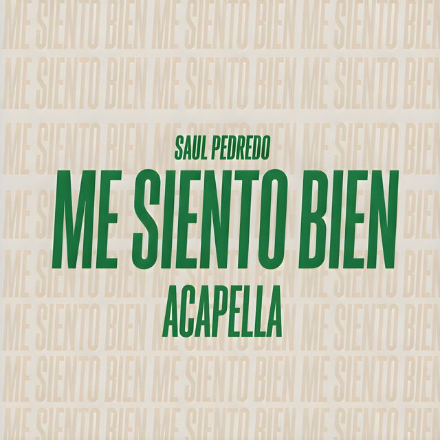 Saul Pedredo - 'Me Siento Bien (Acapella Version)' [Ringtone]