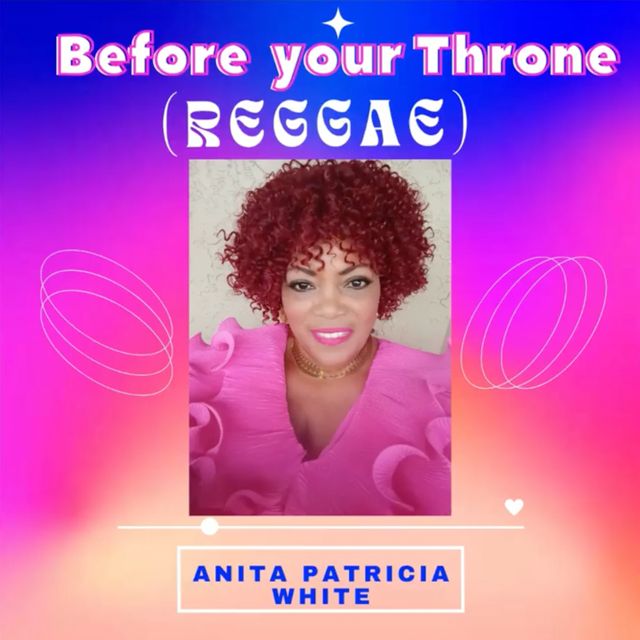 Anita Patricia White - 'Before your Throne (Reggae)' [Ringtone]