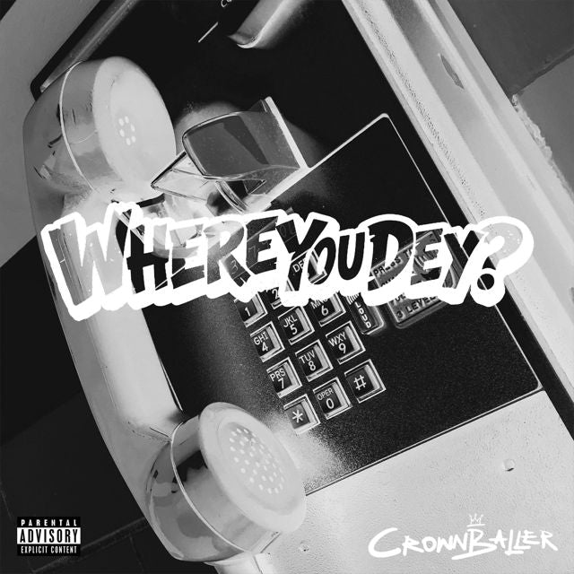 Crownballer - 'Where You Dey?' [Ringtone]