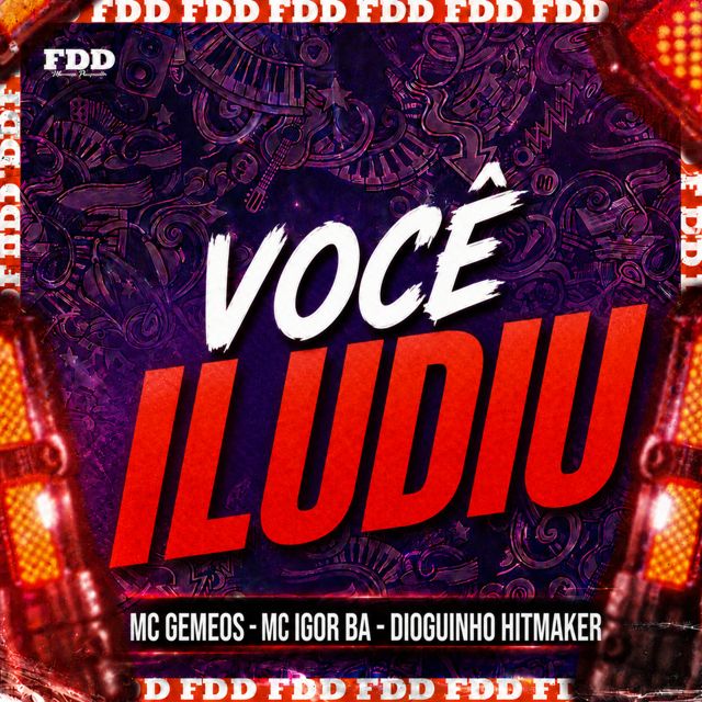 FDD Marcone - 'Voce Iludiu (feat. Dioguinho Hitmaker & MC IGOR BA & Mcs Gêmeos)' [Ringtone]
