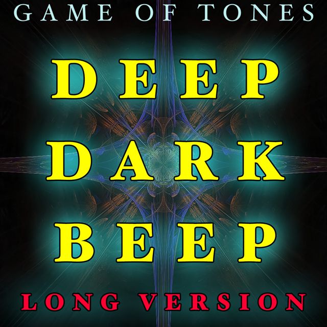 Game Of Tones - 'Deep Dark Beep Long Version' [Ringtone]