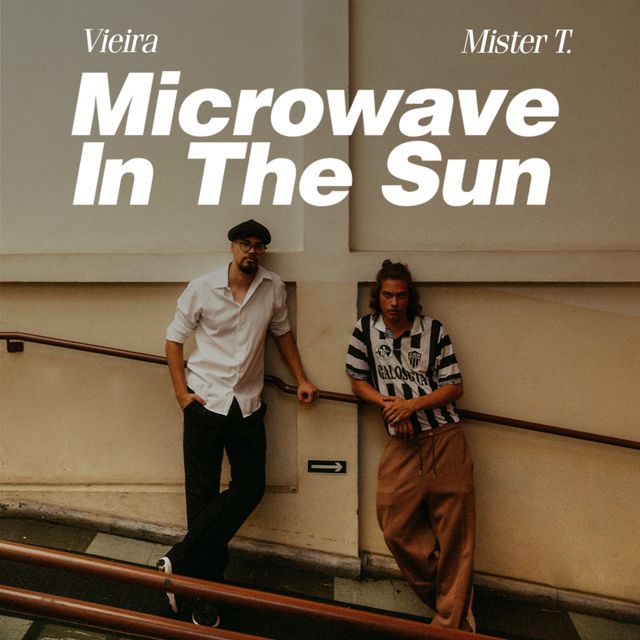 Vieira - 'Microwave In The Sun (feat. Mister T)' [Ringtone]