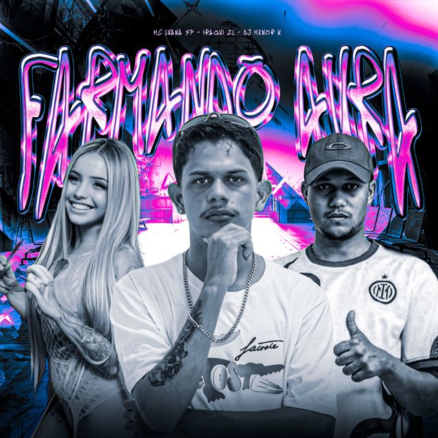 MC Luana Sp - 'FARMANDO AURA (feat. Dj Menor K & Iraqui ZL)' [Ringtone]