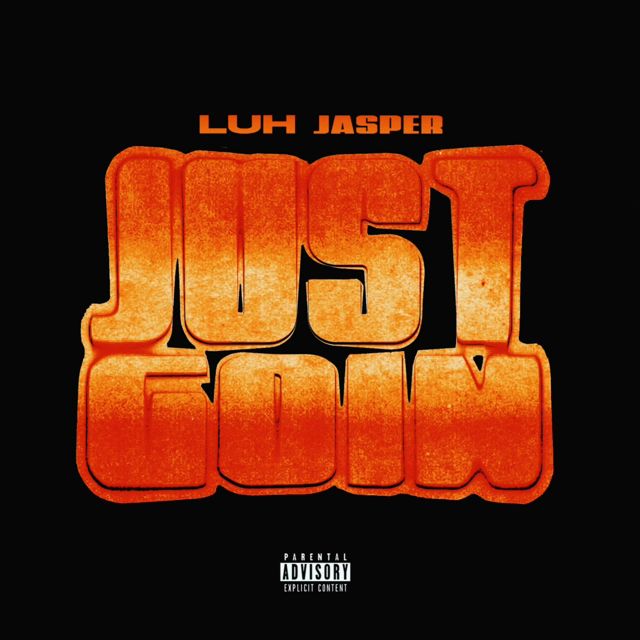 Luh Jasper - 'Just Goin' [Ringtone]