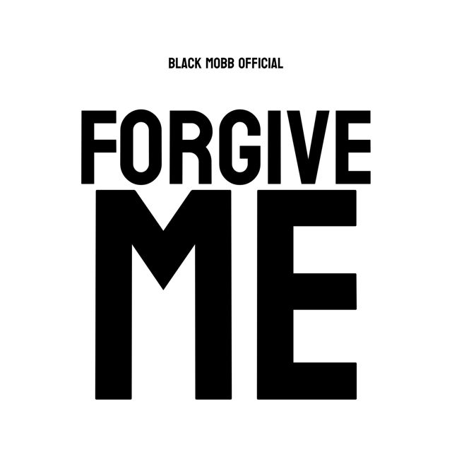 Black Mobb Official - 'Forgive Me' [Ringtone]