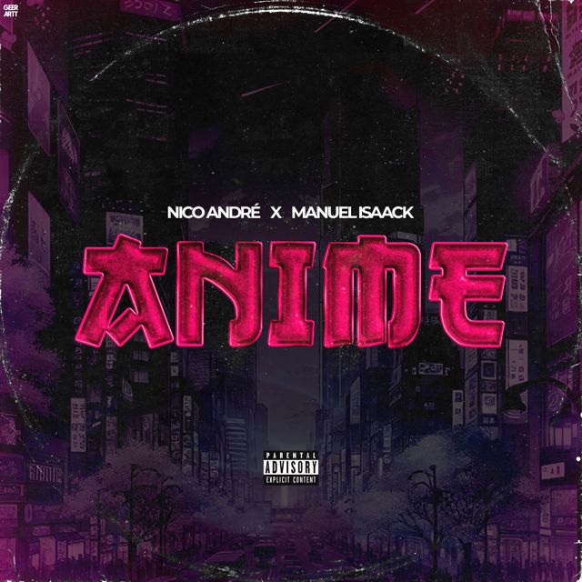 NICO ANDRÉ - 'Anime (feat. Manuel Isaack)' [Ringtone]