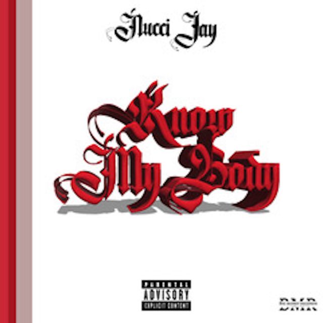 Nucci Jay - 'Know My Body' [Ringtone]