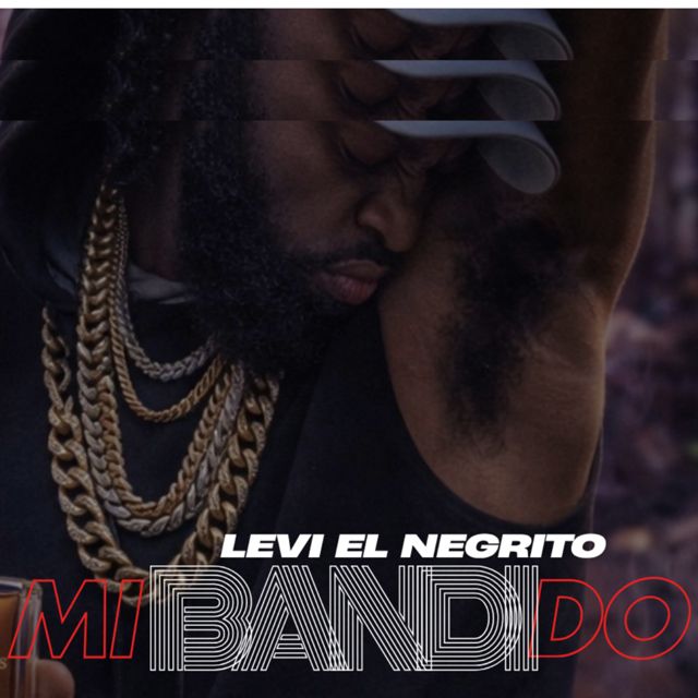 LEVI EL NEGRITO - 'MI BANDIDO' [Ringtone]