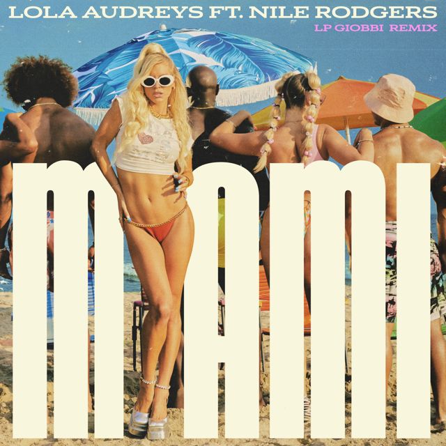 Lola Audreys - 'Miami (LP Giobbi Extended Remix) [feat. Nile Rodgers] (feat. Nile Rodgers, Lp Giobbi)' [Ringtone]