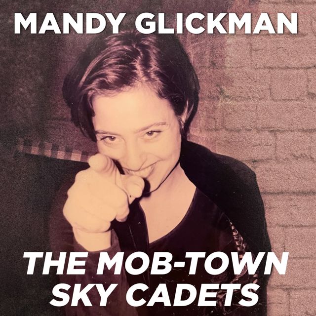 The Mob-Town Sky Cadets - 'Mandy Glickmanc - Guitar Version' [Ringtone]