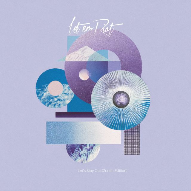 Let Em Riot - 'Let's Stay Out (Zenith Edition)' [Ringtone]