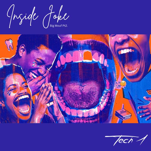 Tech’1 - 'Inside Joke (Big Mouf, Pt.2)' [Ringtone]
