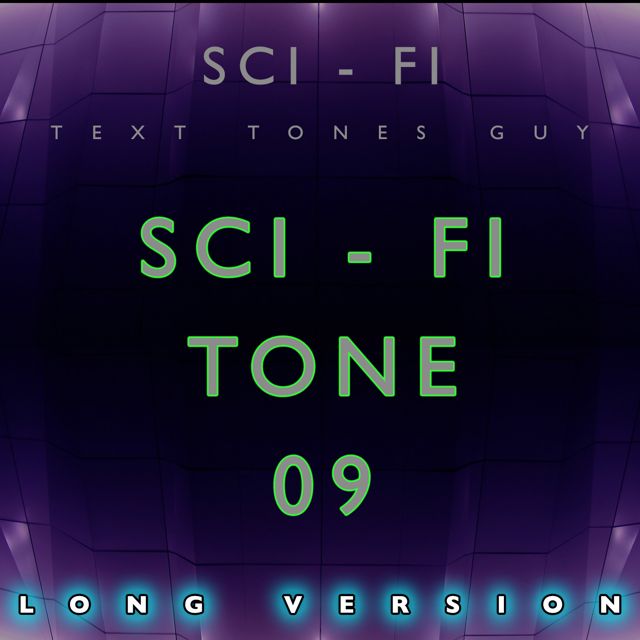Sci Fi Text Tones Guy - 'Sci Fi Tone 09 Long Version' [Ringtone]