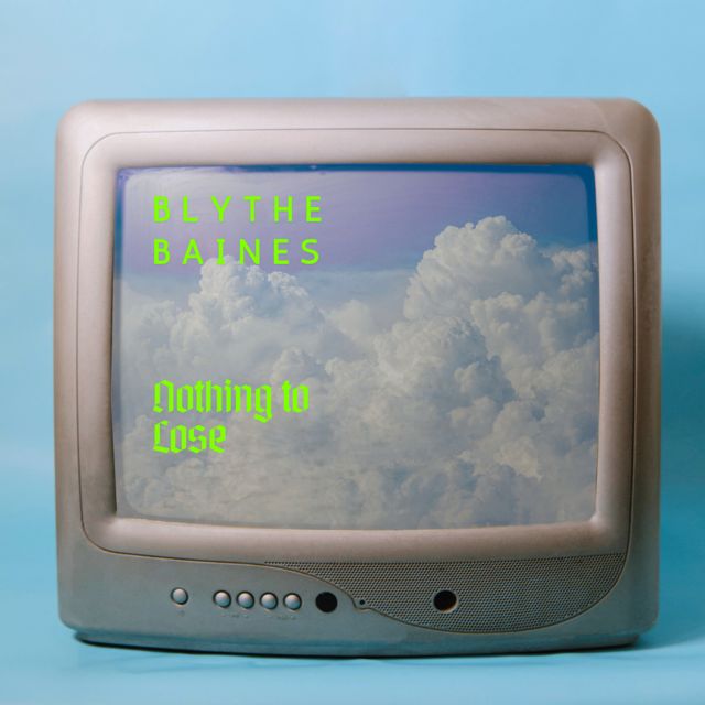 Blythe Baines - 'Nothing to Lose' [Ringtone]