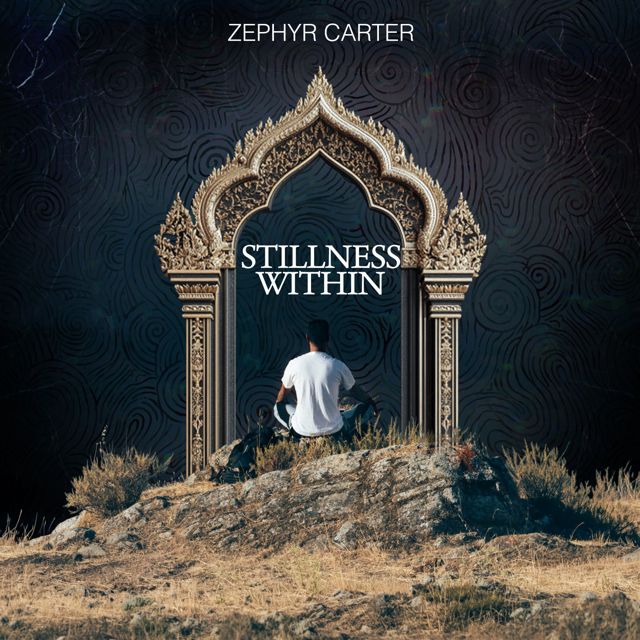 Zephyr Carter - 'Stillness Within' [Ringtone]