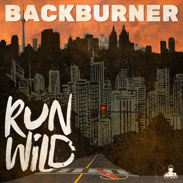 Backburner - 'Run Wild (feat. Chokeules & Jesse Dangerously & More Or Les & Ghettosocks & Savilion & Wordburglar & Thesis Sahib & Timbuktu & Peter Project & Uncle Fester)' [Ringtone]