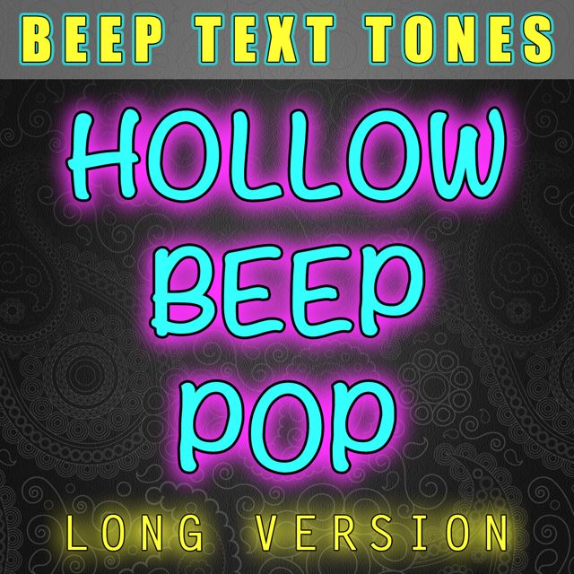 Beep Text Tones - 'Hollow Beep Pop Long Version' [Ringtone]