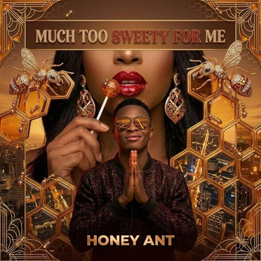 HoneyAnt - 'Much Too Sweety For Me' [Ringtone]