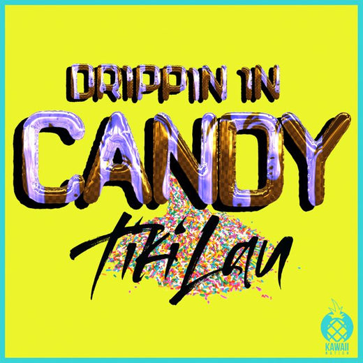 Tiki Lau - 'Drippin' In Candy' [Ringtone]