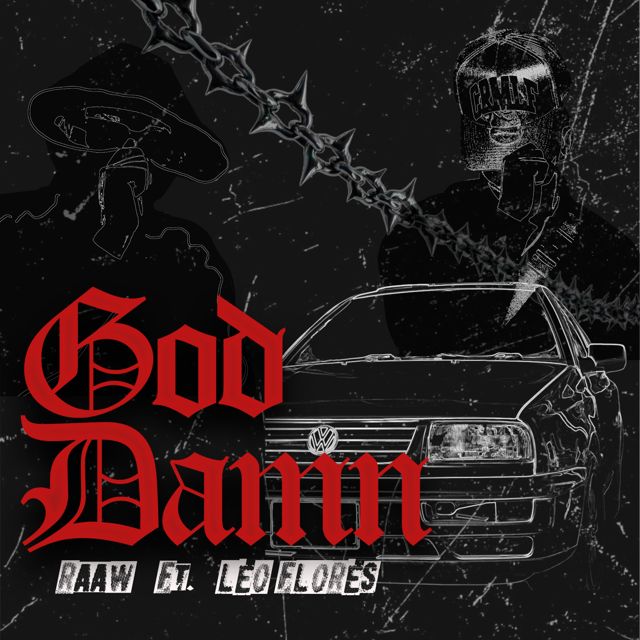 RAAW - 'G0D D4MN (feat. Leo Flores)' [Ringtone]