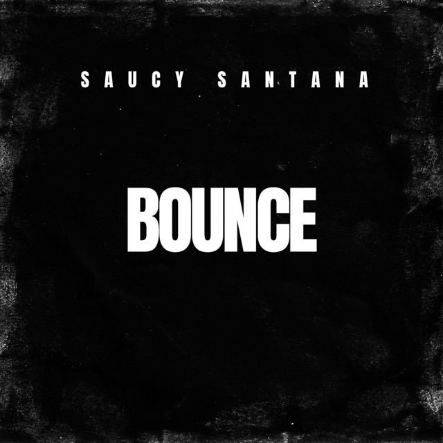 Saucy Santana - 'Bounce' [Ringtone]