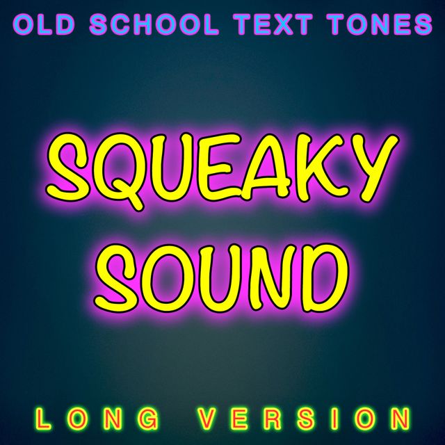 Old School Text Tones - 'Squeaky Sound Long Version' [Ringtone]