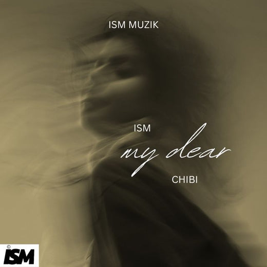 ISM - 'My Dear (feat. Chibi)' [Ringtone]