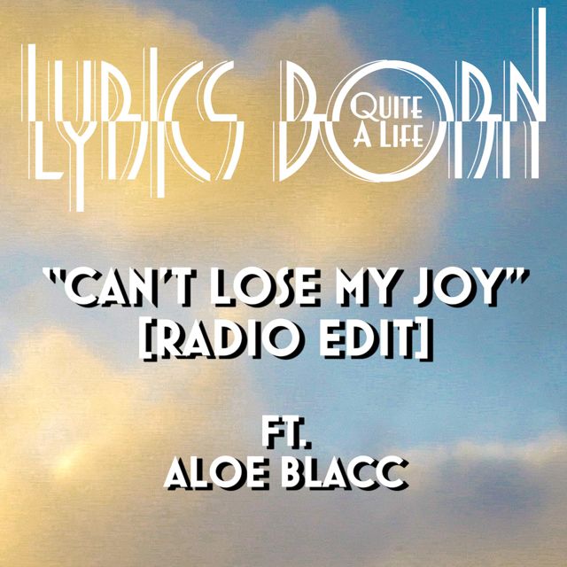 Lyrics Born - 'Can't Lose My Joy (Radio Edit) (feat. Aloe Blacc)' [Ringtone]