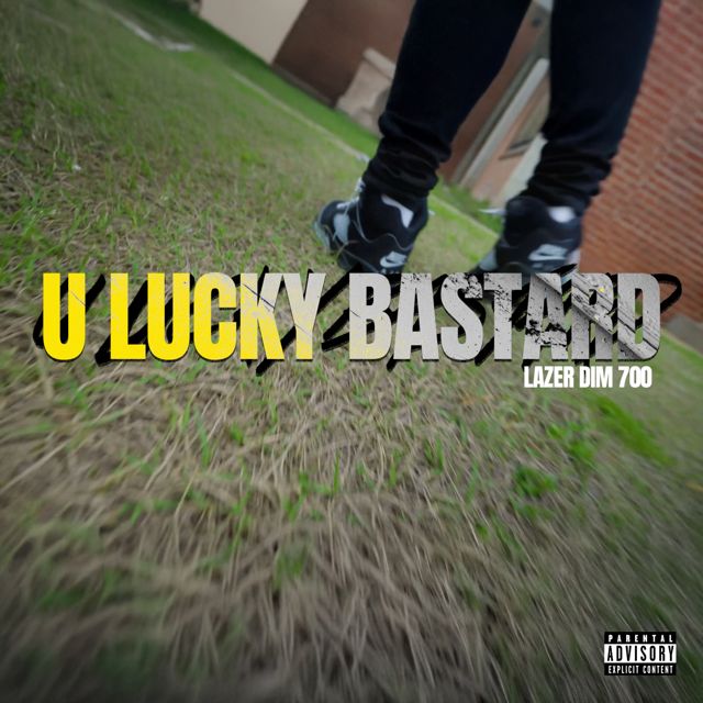 Lazer Dim 700 - 'u lucky bastard' [Ringtone]
