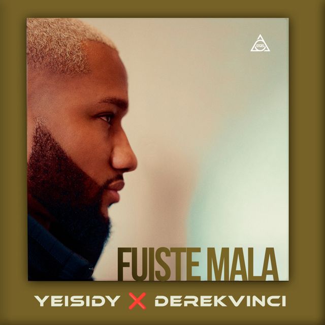 Yeisidy - 'Fuiste Mala (feat. DerekVinci)' [Ringtone]