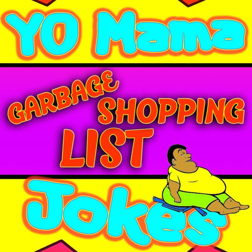 Yo Mama Jokes - 'Yo Mama Joke Garbage Shopping List' [Ringtone]