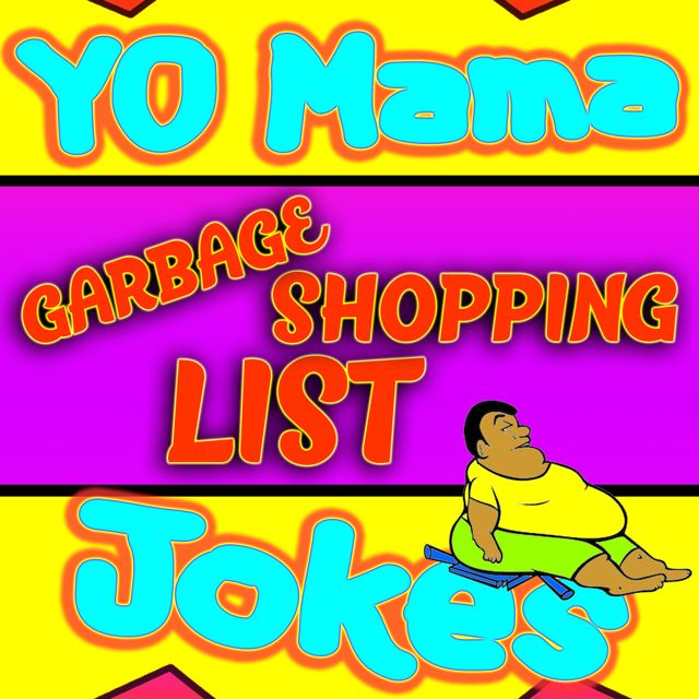 Yo Mama Jokes - 'Yo Mama Joke Garbage Shopping List' [Ringtone]