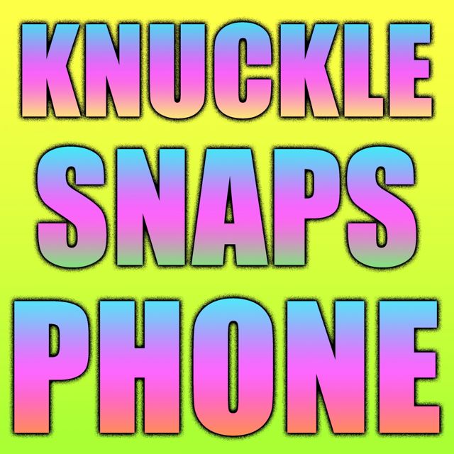 Texting Tones - 'Knuckle Snaps Phone' [Ringtone]