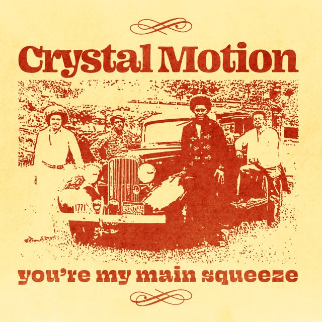 Crystal Motion - 'You're My Main Squeeze, Pt. 2' [Ringtone]