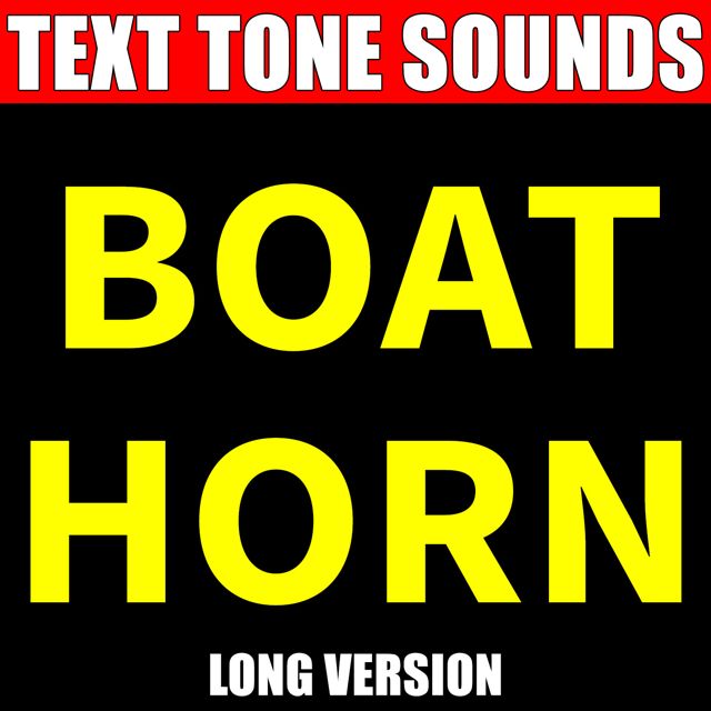 Text Tone Sounds - 'Boat Horn Long Version (Text Tone)' [Ringtone]