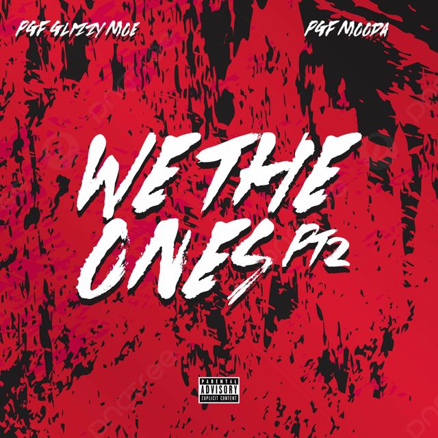 Pgf Mooda - 'We The Ones Pt. 2 (feat. Pgf Glizzymoe)' [Ringtone]