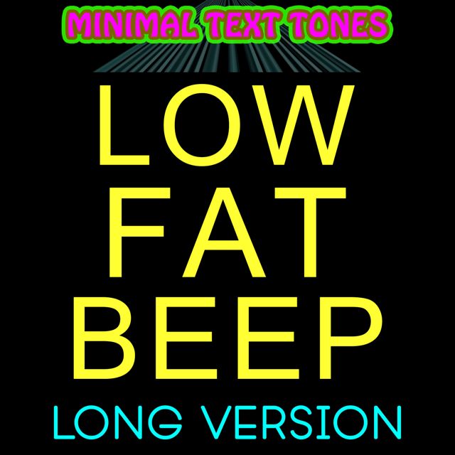 Minimal Text Tones - 'Low Fat Beep Long Version' [Ringtone]