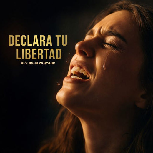 Resurgir Worship - 'Declara Tu Libertad' [Ringtone]