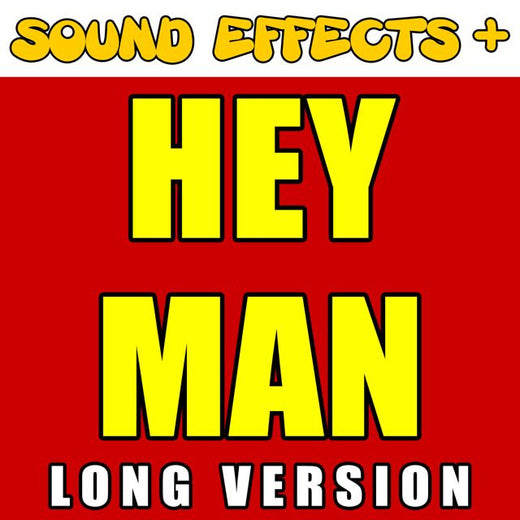 Sound Effects + - 'Hey Man Long Version' [Ringtone]