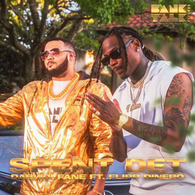 Dabwoi Fane - 'Spent Det' (feat. Flipp Dinero)' [Ringtone]