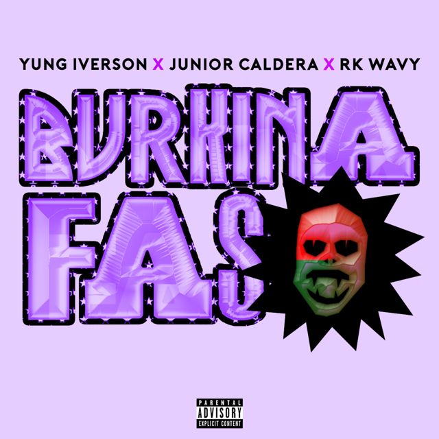 Yung Iverson - 'Burkina Faso (feat. Junior Caldera & Rk Wavy)' [Ringtone]