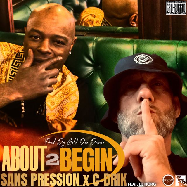Sans Pression - 'About 2 begin (feat. C-Drik & DJ Gold Dee Da One & DJ Horg)' [Ringtone]