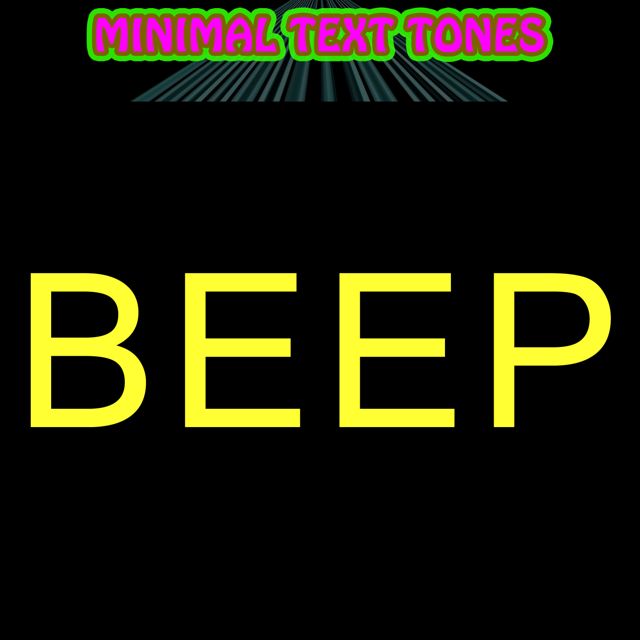 Minimal Text Tones - 'Beep' [Ringtone]